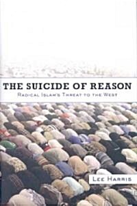 The Suicide of Reason (Hardcover)