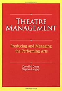 Theatre Management: Producing and Managing the Performing Arts (Paperback)