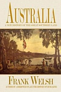 Australia: A New History of the Great Southern Land (Paperback)