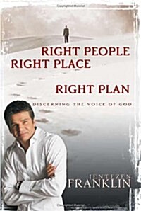 Right People, Right Place, Right Plan: Discerning the Voice of God (Hardcover)