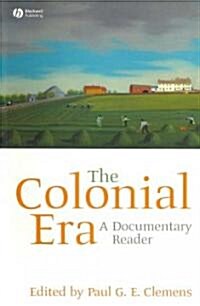 The Colonial Era: A Documentary Reader (Paperback)