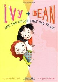 Ivy + Bean and the Ghost That Had to Go (Paperback)