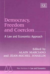 Democracy, freedom and coercion : a law and economics approach