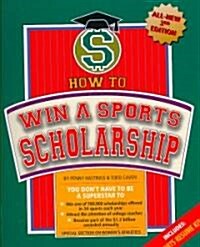 How to Win a Sports Scholarship (Paperback, 3rd)