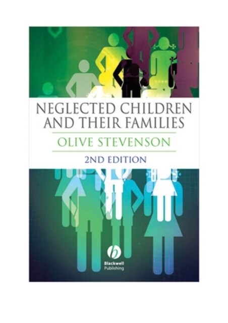 Neglected Children and Their Families (Paperback, 2 ed)