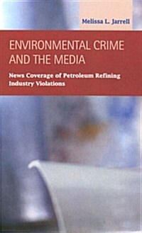 Enviromental Crime and the Media (Hardcover)