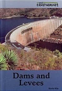 Dams and Levees (Library Binding)