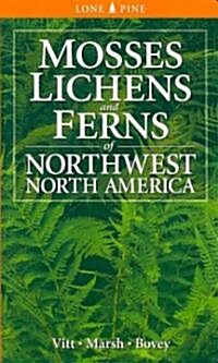 Mosses Lichens & Ferns of Northwest North America (Paperback)