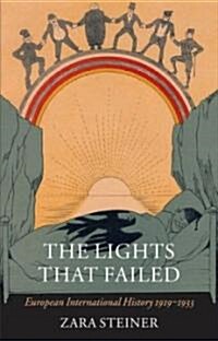 The Lights That Failed : European International History 1919-1933 (Paperback)