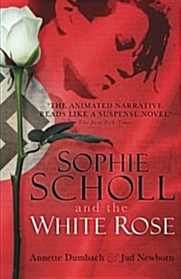 Sophie Scholl and the White Rose (Paperback, New ed)