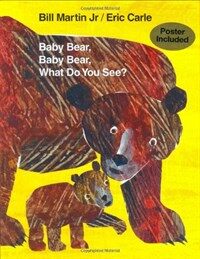 Baby Bear, Baby Bear, what do you see? 