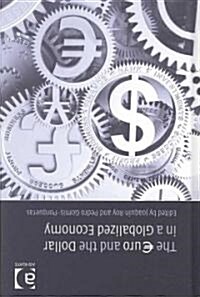 The €uro and the Dollar in a Globalized Economy (Hardcover)