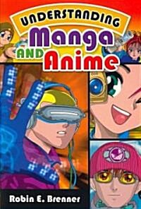 Understanding Manga and Anime (Paperback)