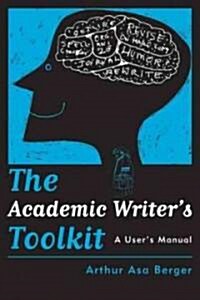 The Academic Writers Toolkit: A Users Manual (Paperback)