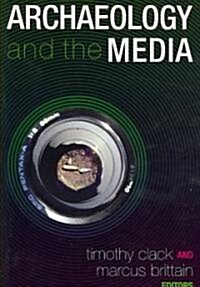 Archaeology and the Media (Paperback)