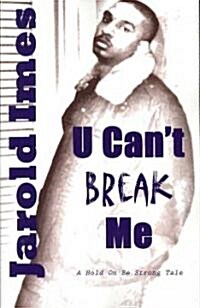 U Cant Break me (Paperback)