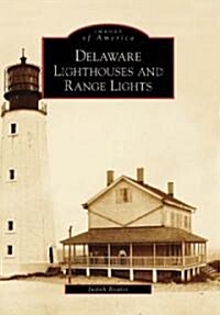 Delaware Lighthouses and Range Lights (Paperback)