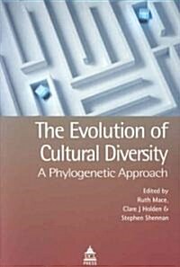 The Evolution of Cultural Diversity: A Phylogenetic Approach (Paperback)