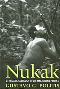 Nukak: Ethnoarchaeology of an Amazonian People (Hardcover)