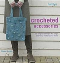 Crocheted Accessories (Paperback)