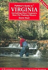 Flyfishers Guide to Virginia: Including West Virginias Best Fly Fishing Waters (Paperback)