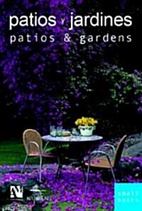 Patios and Gardens: Smallbooks Series (Paperback)