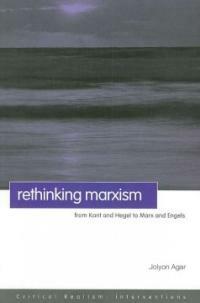 Rethinking Marxism : from Kant and Hegal to Marx and Engels : 1st