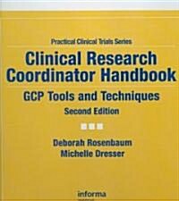 Clinical Research Coordinator Handbook: GCP Tools and Techniques (Hardcover, 2)