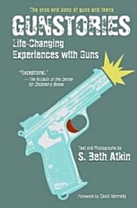 Gunstories: Life-Changing Experiences with Guns (Paperback)