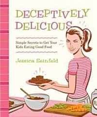 Deceptively Delicious (Hardcover, 1st, Spiral)