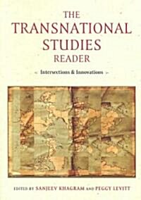 The Transnational Studies Reader : Intersections and Innovations (Paperback)