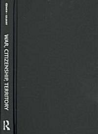 War, Citizenship, Territory (Hardcover)