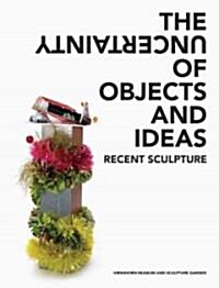 The Uncertainty of Objects and Ideas (Hardcover)