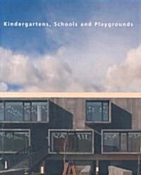 [중고] Kindergartens, Schools and Playgrounds (Paperback)