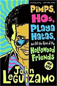 Pimps, Hos, Playa Hatas, and All the Rest of My Hollywood Friends: My Life (Paperback)