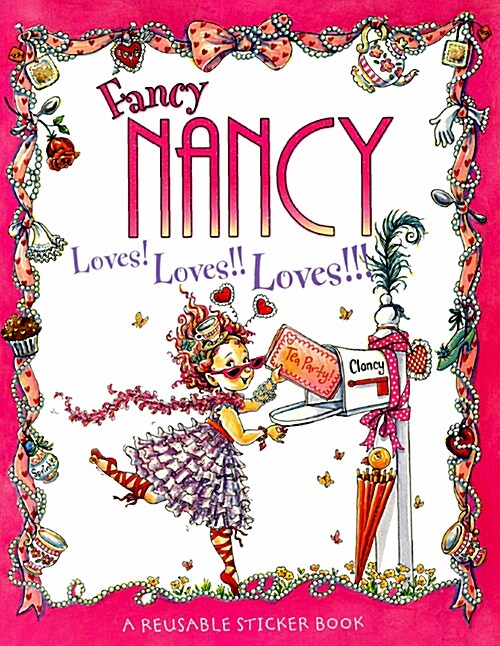 Fancy Nancy Loves! Loves!! Loves!!! Reusable Sticker Book [With Reusable Stickers] (Paperback)