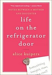 Life on the Refrigerator Door: Notes Between a Mother and Daughter, a Novel (Hardcover)