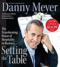 Setting the Table: The Transforming Power of Hospitality in Business (Audio CD)