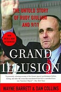 Grand Illusion: The Untold Story of Rudy Giuliani and 9/11 (Paperback)