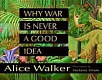 Why War Is Never a Good Idea (Library)