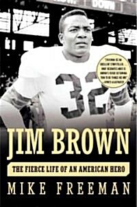 Jim Brown: The Fierce Life of an American Hero (Paperback)