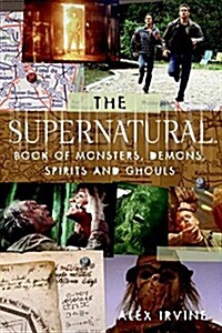 The supernatural Book of Monsters, Spirits, Demons, and Ghouls (Paperback)