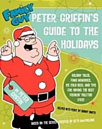 Peter Griffins Guide to the Holidays (Paperback)