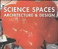 Science Spaces Architecture & Design (Hardcover)