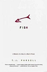 Fish: A Memoir of a Boy in a Mans Prison (Paperback)