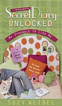 Secret Diary Unlocked: My Struggle to Like Me (Paperback)