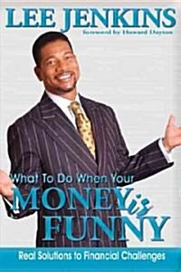 What to Do When Your Money Is Funny (Paperback)