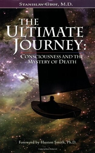 The Ultimate Journey (2nd Edition): Consciousness and the Mystery of Death (Paperback)