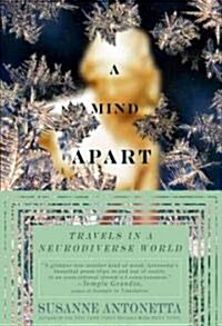 A Mind Apart: Travels in a Neurodiverse World (Paperback)