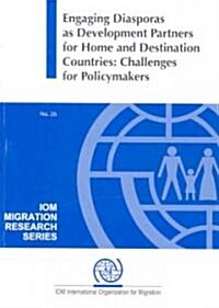 Engaging Diasporas As Development Partners for Home and Destination Countries (Paperback)